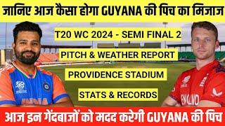 IND vs ENG Semi Final Pitch Report | Providence Stadium Guyana Pitch Report | Guyana Weather 27 June