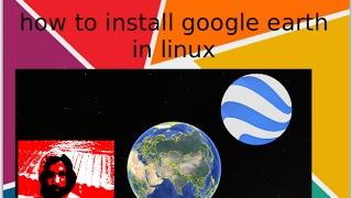 How To Install Google Earth In Ubuntu