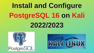 98. PostgreSQL DBA: How to install and configure PostgreSQL 16 on Kali Linux 2022 / 2023