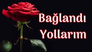 BAĞLANDI YOLLARIM KALDIM ÇARESİZ   | KARACAOĞLAN