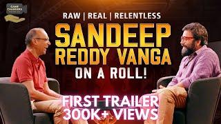 Sandeep Reddy Vanga Unfiltered-First glimpse of the Blockbuster episode | Game Changers Clip