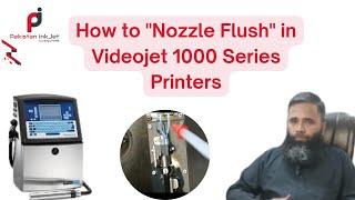 How to"Nozzle Flush" in Videojet 1000 series countious inkjet Printers. 