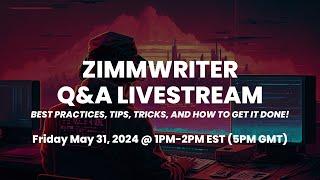 ZimmWriter Q&A Livestream May 31, 2024