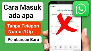 cara login Whatsapp tanpa nomor telepon |  cara login Whatsapp tanpa kode otp