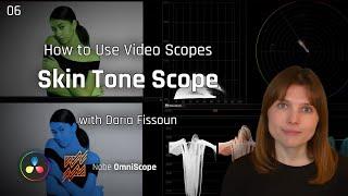 06 | The Skin Tone Scope | How to Use Video Scopes