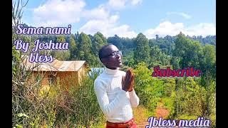 Sema nami Mungu wangu (Joshua bless)