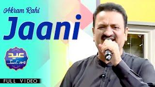 Akram Rahi - Jaani (Live at Eid Lahore Ke Sang 2024)