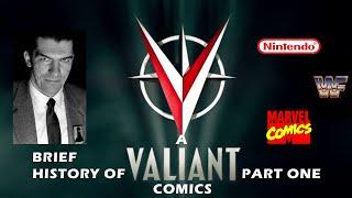 The Brief History of Valiant Comics (Part One)