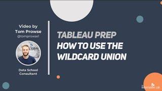 How to in Tableau Prep in 5 mins: Use the Wildcard Union