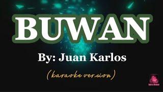 BUWAN - JUAN KARLOS (KARAOKE VERSION) #karaoketime #karaokeversion #goodvibesalways 