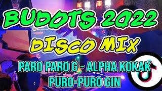 PARO PARO G - ALPHA KOKAK - PURO PURO GIN - TIKTOK  BUDOTS TRENDING HITS 2022 - DJMAR DISCO TRAXX