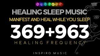 369hz + 936hz frequency | HEALING SLEEP MUSIC | manifest and heal while you sleep | Black screen