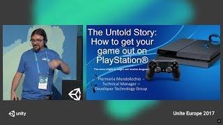 Unite Europe 2017 - How to get your game on PlayStation®