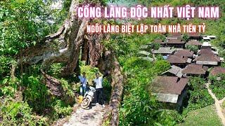 Cổng Làng Độc Nhất Việt Nam Dẫn Đến Ngôi Làng Biệt Lập Toàn Nhà Sàn Tiền Tỷ