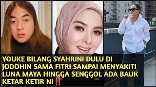 YOUKE BILANG SYAHRINI DULU DI JODOHIN SAMA FFSAMPAI MENYAKITI LUNA MAYA HINGA SINDIR LOLY DIBANTU FF