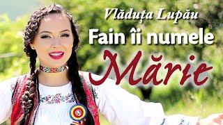 Vlăduța Lupău - Fain îi numele Mărie