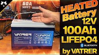 WINTER is Coming! 12v 100ah Lifepo4 Battery by Vatrer - Self Heating