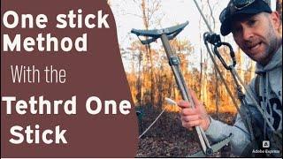 Saddle hunting One Stick Method w/ Tethrd One Stick