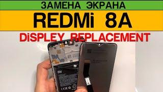 Redmi 8a - Замена Экрана / Display Replacement