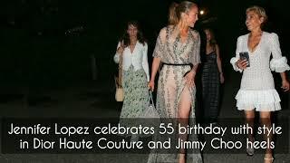 Jennifer Lopez Stuns At 55th Birthday Celebration