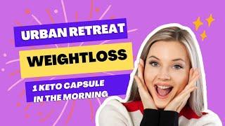 Best KETO Supplement for Weight Loss | Urban Retreat by ActiLabs