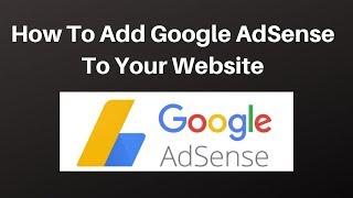 How To Add Google AdSense To Your Website