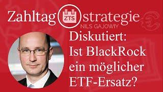 Diskutiert: Ist BlackRock ein möglicher ETF-Ersatz?