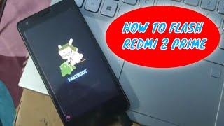 Flash Miui Fastboot Rom Redmi 2/Prime -  Unbrick Any Redmi Phone ! Easy Way to Repair-2021