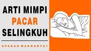 Arti Mimpi Pacar Selingkuh Dengan Orang Lain