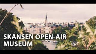 Skansen - World's first open-air museum