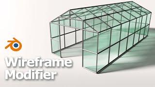 How to use Wireframe Modifier in Blender - Greenhouse - Architecture Building 3D Modeling