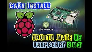 Cara Install Raspberry Pi 2 & 3 Menggunakan Ubuntu MATE