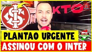 ‼️ AGORA NINGUÉM SEGURA O GIGANTE! CONTRATO ASSINADO! ÚLTIMAS NOTICIAS DO INTER HOJE.