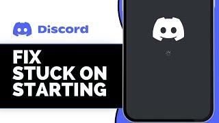 How to Fix Discord Stuck on Starting (Solved)