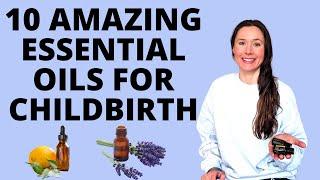 AROMATHERAPY OILS IN LABOUR (10 great essential oils for labour & birth!)