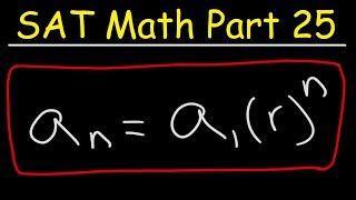 Geometric Sequences & Exponential Growth Problems - SAT Math Part 25