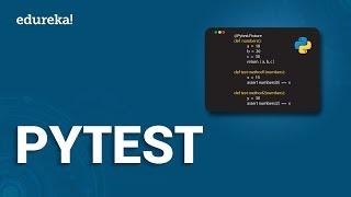 PyTest Tutorial | Unit Testing Framework In Python | How to use PyTest | Python Training | Edureka