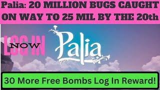 Palia contest ends 6-20-24 at noon CST Insect-A-palooza 20 Mil Bugs Caught So Far! 30 Free Bombs!