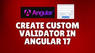 How to create custom validator in Angular 17?
