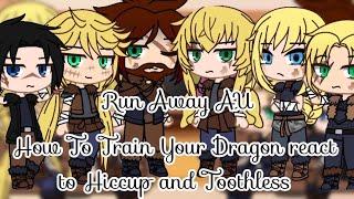 HTTYD react to Hiccup & Toothless | Run Away AU | How to train your dragon | GACHA | GCRV | 1/?? |