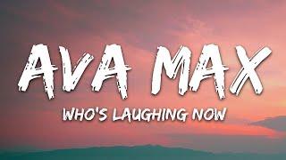 [1 Hour] Ava Max - Who's Laughing Now (Lyrics)