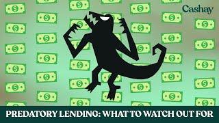 Predatory lending: What to watch out for