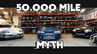 JDM ENGINES: UNDER 50,000 MILE MYTH