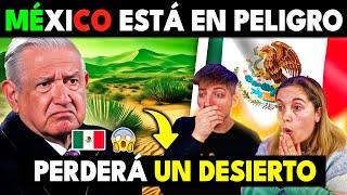 MEXICO ESTA EN PELIGRO POR ESTA RAZON  EL DESIERTO DE SONORA EN MÉXICO PODRIA VOLVERSE VERDE