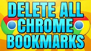 How to Delete All Google Chrome Bookmarks