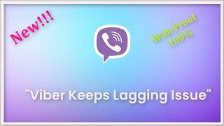Viber App Keeps Lagging Issue Android & Ios