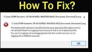 How To Fix The Deployment Operation Was Blocked Because Special Profile Deployment Is Not Allowed