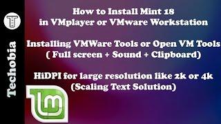 Install Linux Mint 18 in VmPlayer or VmWare | VMware Tools | Hidpi Linux solution