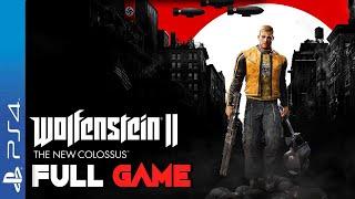 Wolfenstein II: The New Colossus - Full Gameplay Walkthrough Full Game - PS4 FPS GAMES 