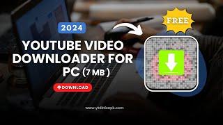 YouTube Video Downloader for PC कैसे करें Windows/10/11 in 4K 2024